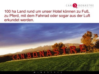 100 ha Land rund um unser Hotel können zu Fuß, zu Pferd, mit dem Fahrrad oder sogar aus der Luft erkundet werden. 