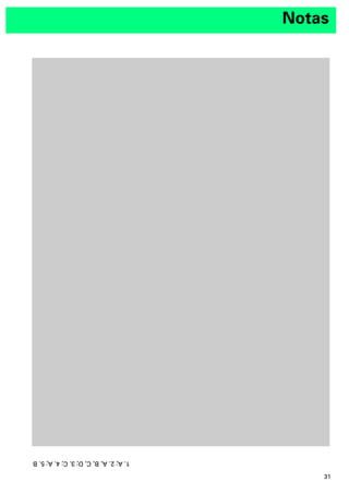 31
Notas
1.A;2.A,B,C,D;3.C;4.A;5.B
 