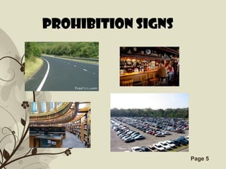 Prohibition signs




     Free Powerpoint Templates   Page 5
 