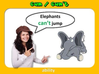 Elephants
can’t jump
ability
 