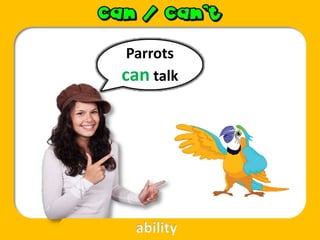 Parrots
can talk
ability
 