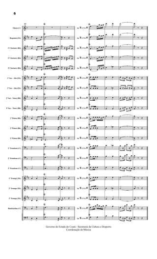 &
&
&
&
&
&
&
&
&
&
&
&
?
?
?
&
&
&
?
?
b
##
#
#
#
##
##
#
#
#
#
#
b
b
b
##
##
##
b
#
Flauta (C)
Requinta (Eb)
1º Clarinete (Bb)
2º Clarinete (Bb)
3º Clarinete (Bb)
1º Sax - Alto (Eb)
2º Sax - Alto (Eb)
2º Sax - Tenor (Bb)
4º Sax - Tenor (Bb)
1º Piston (Bb)
2º Piston (Bb)
3º Piston (Bb)
1º Trombone (C)
2º Trombone (C)
3º Trombone (C)
1ª Trompa (Eb)
2ª Trompa (Eb)
2ª Trompa (Eb)
Bombardino (C)
47 ﬁ
∑
ﬁœ
.œ œ
ﬁ
œ
.œ œ
ﬁ
œ
.œ œ
ﬁ
œ
.œ œ
ﬁœ
.œ œ
ﬁœ
.œ œ
ﬁ
œ œ
ﬁ
œ œ
ﬁ
œ
.œ œ
ﬁ
œ
.œ œ
ﬁ
œ# .œ œ
ﬁ˙
ﬁ
˙
ﬁ
˙
ﬁ
œ œ
ﬁ
œ œ
ﬁ
œ œ
ﬁ
œ
œ
ﬁ
œ œ
∑
˙
œ œ œ œ œ# œ œ œ
œ œ œ œ œ# œ œ œ
œ œ œ œ œ# œ œ œ
..œ r
œ
..œ
r
œ
..œ
r
œ
..œ
r
œ
..œ R
œ
..œ R
œ
..œ
r
œ
..œ R
œ
..œ R
œ
..œ R
œ
..œ
r
œ
..œ
r
œ
..œ
r
œ
..œ
R
œ
..œ
R
œ
Ao 3 X e% ﬁ∑
Ao 3 X e% ﬁJ
œ ‰ Œ
Ao 3 X e% ﬁJ
œ
≈
R
œ œ œ
Ao 3 X e% ﬁJ
œ ≈
R
œ œ œ
Ao 3 X e% ﬁJ
œ ≈
R
œ œ œ
Ao 3 X e% ﬁJ
œ ≈ R
œ œ œ
Ao 3 X e% ﬁj
œ ≈ R
œ œ œ
Ao 3 X e% ﬁJ
œ ‰ Œ
Ao 3 X e% ﬁj
œ ‰ Œ
Ao 3 X e% ﬁJ
œ
‰ Œ
Ao 3 X e% ﬁJ
œ ‰ Œ
Ao 3 X e% ﬁJ
œ ‰ Œ
Ao 3 X e% ﬁJ
œ
‰ Œ
Ao 3 X e% ﬁJ
œ
‰ Œ
Ao 3 X e% ﬁJ
œ ‰ Œ
Ao 3 X e% ﬁj
œ ‰ Œ
Ao 3 X e% ﬁj
œ ‰ Œ
Ao 3 X e% ﬁj
œ
‰ Œ
Ao 3 X e% ﬁJ
œ ‰ Œ
Ao 3 X e% ﬁJ
œ ‰ Œ
ﬁœ œ
œ œ œ
ﬁœ œ
œ œ œ
ﬁ
œ œ
œ œ œ
ﬁ
œ œ
œ œ œ
ﬁ
œ œ
œ œ œ
ﬁœ œ œ œ
ﬁ
œ œ œ œ
ﬁ
œ œ œ œ
ﬁ
œ œ œ œ
ﬁ
œ
œ œ œ œ œ œ
ﬁ
œ œ œ œ
ﬁ
œ œ œ œ
ﬁœ œ œ œ
ﬁœ œ œ œ
ﬁœ œ œ œ
ﬁ
œ œ œ œ
ﬁ
œ œ œ œ
ﬁ
œ œ œ œ
ﬁœ œ œ œ œ œ œ
ﬁœ œ
œ œ
œ œ
œ œ
œ œb
œ œb
œ œ
œ œb
œ œ
œ œ
œ œ
œ œb
œ œ
œ œb
œ œ
œ œ
œ œ
œ œb
œ œ
œ œ
œ œ
˙
˙
˙
˙
˙
œ ≈ œ œ ≈ œ
œ ≈ œ œ ≈ œ
œ ≈ œ œ ≈ œ
œ ≈ œ
œ ≈ œ
˙
˙
˙
œ
≈
œ œ
≈
œ
œ
≈
œ œ
≈
œ
œ ≈ œ œ ≈ œ
˙
˙
˙
œ ≈
œ œ
≈
œ
œ ≈ œ œ ≈ œ
J
œ
‰ Œ
J
œ
‰ Œ
J
œ
‰ Œ
J
œ ‰ Œ
J
œ ‰ Œ
J
œ ‰ Œ
J
œ ‰ Œ
J
œ ‰ Œ
j
œ ‰ Œ
J
œ
‰ Œ
J
œ ‰ Œ
J
œ ‰ Œ
J
œ
‰ Œ
J
œ
‰ Œ
J
œ ‰ Œ
J
œ ‰ Œ
j
œ ‰ Œ
j
œ ‰ Œ
J
œ
‰ Œ
J
œ ‰ Œ
6
Governo do Estado do Ceará - Secretaria da Cultura e Desporto
Coordenação de Música
 