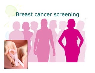 Breast cancer screening

 