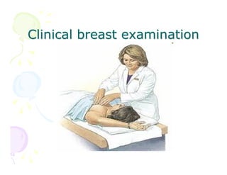 Clinical breast examination

 