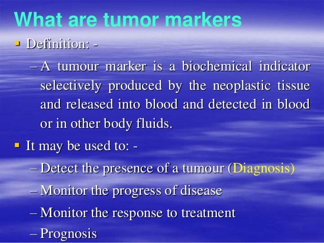 What are cancer markers?