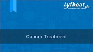 Cancer Treatment
 