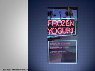 Cheese and LymphomaIn a 4 year case control study in Italy, the consumption  of cheese was found to increase the risk of non-Hodgkin lymphoma by 66%.  Int J Cancer. 2006 Jun 1;118(11):2871-6.