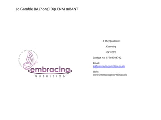 Jo Gamble BA (hons) Dip CNM mBANT
 