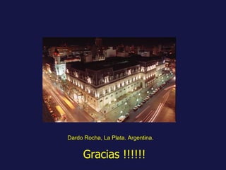 Gracias !!!!!! Dardo Rocha, La Plata. Argentina. 