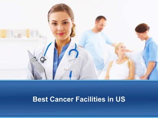 Best Cancer Facilities in US
 