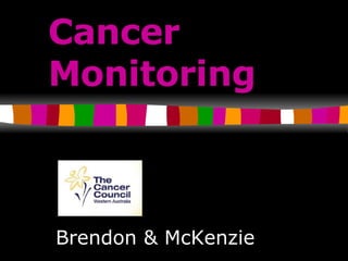Cancer Monitoring Brendon & McKenzie 