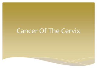 Cancer Of The Cervix
 