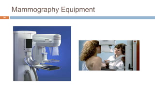 Mammography Equipment
56
 