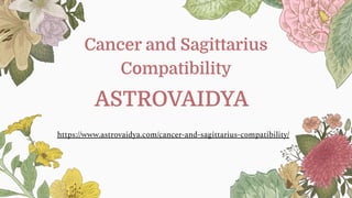 Cancer and Sagittarius
Compatibility
ASTROVAIDYA
https://www.astrovaidya.com/cancer-and-sagittarius-compatibility/
 