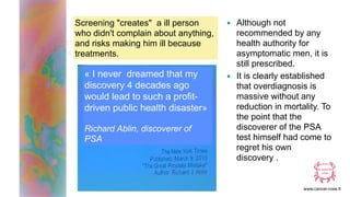 www.cancer-rose.fr
Screening "creates" a ill person
who didn't complain about anything,
and risks making him ill because
t...