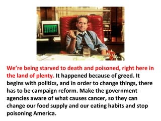 Then factor in all the additives, such as high-fructose
corn syrup, agave nectar, MSG, aspartame and
sucralose, in virtually everything. So blend it all together
and you realize we’ve created this milieu of disease.
 