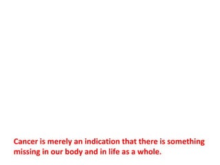 Another effect of cancer surgery is an increase in cancer
cell adhesion (ability to attach to one another and to
body tissue).
 