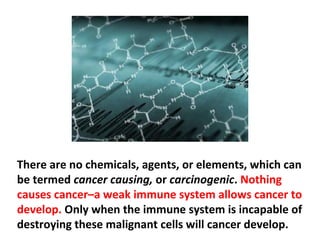Cancer has always been an extremely rare illness, except
in industrialized nations during the past 40-50 years.
Human genes have not significantly changed for
thousands of years. Why would they change so drastically
now, and suddenly decide to kill scores of people?
 