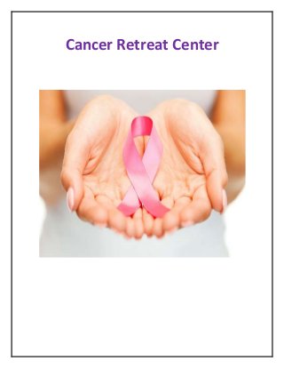 Cancer Retreat Center
 