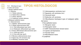 TIPOS HISTOLÓGICOS
 