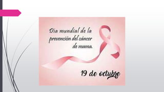 DEFINICION
El cáncer de mama es una enfermedad por la
que se forman células malignas (cancerosas)
en los tejidos de la ma...