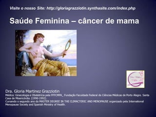Saúde Feminina – câncer de mama
 