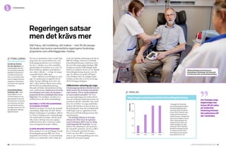 40 Cancerfondsrapporten 2013 Cancerfondsrapporten 2013 41
forskningforskning
Det stora samtalsämnet inom svensk forsk­
ning under det senaste halvåret har varit
forskningspropositionen som överlämna­
des den 11 oktober 2012. Den innehåller
prioriteringar för perioden 2013–2016. De
flesta bedömare uppfattar propositionen
som relativt offensiv – i ett läge då många
europeiska länder håller igen.
Under rubriken Livsvetenskap tar man
upp ”ett samlat paket av åtgärder för att
stärka Sveriges ställning inom detta om­
råde”, vilket omfattar bland annat anslag
till SciLifeLab, antibiotikaforskning,
åldrande och hälsa, läkemedelsutveckling
samt vårdforskning. Initiativen är lovvärda,
men beloppen som avsätts står knappast i
proportion till den samhällspåverkan dessa
frågor har. Två ytterligare områden är av
särskilt intresse för denna framställning:
Nationellt stöd för samordning
av kliniska studier
Medel för att skapa ”ett system för nationell
samordning, rådgivning och stöd” till den
kliniska forskningen är naturligtvis välkom­
na. Dock är beloppen små i sammanhanget
och symbolvärdet överstiger vida den prak­
tiska nyttan. Så länge man inte angriper
problemets kärna kan vi dessvärre endast
vänta oss begränsade positiva effekter.
Klinisk behandlingsforskning
Detta anslag är ett svar på förslaget Svensk
Behandlingsforskning, SBF, från Veten­
skapsrådet och Vinnova. I Cancerfondsrap­
porten 2012 underströk vi hur viktigt det
är för den kliniska forskningens bredd att
SBF förverkligas. Dessvärre är Klinisk
behandlingsforskning en halvmesyr jäm­
fört med det ursprungliga förslaget. SBF
föreslog att systemet fullt utbyggt skulle
fördela 500 miljoner kronor per år. Klinisk
behandlingsforskning kommer inte alls
upp i de siffrorna (se grafik till höger).
Cancerfonden anser att anslagen måste
fortsätta att öka efter 2016 för att nå upp
till de föreslagna beloppen.
Välkommen satsning på unga
I forskningspropositionen föreslås även sär­
skilda insatser för att främja framstående
yngre forskare. Det är mycket glädjande
ur cancervårdens synvinkel. Om Sveri­
ges unga begåvningar kan lockas till att
satsa på medicinsk forskning kommer det
patienterna till del i slutänden. Inte minst
finns det en fördel i att unga prekliniska
forskare blir kliniker; de kan på detta vis
bli nyckelspelare inom den translationella
forskningen som tar upptäckterna från
laboratoriet till behandlingsrummet eller
operationssalen.
Ett märkligt faktum är att propo­
sitionen inte lyfter fram de regionala
cancercentrumen, RCC, som en viktig
forskningsmiljö för framtiden. Sverige
behöver fler plattformar och strukturer
för nationellt samarbete och de sex RCC
har en fantastisk potential för detta.
Varför inte förse RCC med muskler i
form av eget forskningsbidrag som start­
kapital för att komma igång?
Regeringen satsar
men det krävs mer
Rätt fokus, rätt inställning, rätt insikter – men för lite pengar.
Så skulle man kunna sammanfatta regeringens forsknings-
proposition som offentliggjordes i höstas.
förklaring
SciLifeLab, Science
for Life Laboratory: ett
vetenskapligt centrum
för storskalig molekylär-
biologisk forskning och
metodutveckling som
drivs av Karolinska insti-
tutet, Kungliga Tekniska
högskolan, Stockholms
universitet och Uppsala
universitet.
Svensk Behandlings­
forskning , SBF: Veten-
skapsrådets och Vin-
novas förslag om en ny,
självständig struktur för
finansiering av forskning
som fokuserar på hälso-
och sjukvårdens behov;
förslaget lades fram 2011
på uppdrag av Närings-
departementet.
0
MiljonerSEK
2013
20
40
60
80
2015 20162014
0
MiljonerSEK
2013
20
40
60
80
2014 2015 2016
Anslag
Regeringens satsning på klinisk behandlingsforskning
”Anslaget för forskning
och forskningsinformation
till Vetenskapsrådet bör
öka med totalt 75 miljoner
kronor 2013–2016 för sats-
ningar på klinisk behand-
lingsforskning. Anslaget bör
öka med 20 miljoner kronor
2013, med ytterligare 30
miljoner kronor 2014 och
med ytterligare 25 miljo-
ner kronor 2015. Därmed
beräknas anslagsnivån bli
75 miljoner kronor 2016.”
Forskning och innovation.
Prop 2012/13:30, s 95.
Ökade satsningar på forskning om
behandling är nödvändigt. Här förbereds
Leif Åkerman inför cytostatikabehandling.
Om Sveriges unga
begåvningar kan
lockas till att satsa
på medicinsk
forskning kommer
det patienterna till
del i slutänden.
 