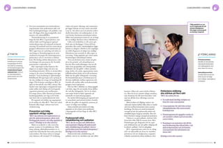 90 Cancerfondsrapporten 2013 Cancerfondsrapporten 2013 91
Det stora motståndet mot nivåstrukture­
ring kommer från professionen själv och
från landstingsledningar och politiker som
inte vill släppa ifrån sig prestigefulla vård­
insatser och arbetstillfällen.
Nivåstrukturering är en prioriterad
fråga för hela RCC-organisationen, som
arbetar både med begreppen regional
nivåstrukturering och nationell nivåstruk­
turering. På nationell nivå har samverkans­
gruppen tillsammans med tjänstemän på
SKL tagit fram ett underlag och inlett en
utredning av förutsättningarna att nivå­
strukturera kirurgin för matstrupscancer,
peniscancer och en viss form av buksar­
kom. Ett förslag utifrån slutsatserna i den
utredningen ska presenteras för Socialde­
partementet i september i år.
Hur regeringen sedan hanterar för­
slagen är en öppen fråga och även om
Socialdepartementet vill ha en nivåstruktu­
rering är det ytterst landstingen som äger
besluten. Varje landsting är självständigt i
förhållande till regeringen och i princip är
det inte möjligt att tvinga ett landsting till
något. Här kommer naturligtvis SKL att
spela en huvudroll, men SKL saknar, lika
mycket som regeringen, tvångsmedel utan
måste jobba med dialog och övertygande
argument gentemot sina medlemmar.
Ett tungt ansvar faller därmed på landets
landstingspolitiker att våga ta de beslut
som krävs för en nivåstrukturerad vård.
På regional nivå skiljer sig angreppssät­
tet åt mellan de olika RCC. Man har också
kommit olika långt i arbetet med nivå­
strukturering.
Prevention och tidig
upptäckt viktiga vapen
”RCC ska utforma och implementera en
plan för sjukvårdsregionens arbete med
förebyggande insatser och tidig upptäckt av
cancer.” (Färdigt tre år efter starten.)
Minst en tredjedel av alla cancerdia­
gnoser orsakas av livsstilsfaktorer. Rök­
ning, solning, alkoholkonsumtion är ex­
empel där individuella beteenden påverkar
cancerrisken. Det finns också en mängd
yttre faktorer, till exempel UV-strålning,
radon och passiv rökning, som sammanta­
get ligger bakom ett stort antal cancerfall
varje år. Att arbeta med att påverka indivi­
duella beteenden och miljöaspekter är det
som brukar benämnas primärprevention.
Målet med primärprevention är att så långt
det är möjligt eliminera dessa riskfaktorer.
Cirka två tredjedelar av all cancer går
dock inte att förebygga. I dessa fall kan
genetiska eller andra omständigheter ligga
bakom en diagnos. Därför är det angeläget
att ställa diagnosen så tidigt som möjligt.
Metoderna som används är olika typer av
screening. Tidig upptäckt går också under
benämningen sekundärprevention.
Trots att det finns stora vinster att göra
på en bra primär- och sekundärpreven­
tion har flera undersökningar visat att det
råder stora geografiska och demografiska
skillnader när det gäller i vilken utsträck­
ning vården och andra organisationer inom
folkhälsoarbetet lyckas nå ut till invånarna.
Både när det gäller deltagande i screening
för livmoderhalscancer och bröstcancer är
det stora skillnader mellan regionerna och,
framför allt, mellan olika socioekonomiska
grupper inom regionerna.
Här har RCC tilldelats en viktig uppgift
i att hitta vägar för att minska dessa skillna­
der och öka deltagandet. Det är ett arbete
som måste bedrivas både regionalt och
nationellt via samverkansgruppen.
En nyckel till framgång på regional nivå
är samarbetet med primärvården, framför
allt när det gäller att upptäcka symtom på
cancer så tidigt som möjligt.
Inom området prevention och tidig
upptäckt är det relativt stora skillnader
i angreppssätt och hur långt de olika RCC
kommit.
Psykosocialt stöd,
rehabilitering och palliation
”RCC ska ha en plan som tillförsäkrar
cancerpatienter tillgång till psykosocialt
stöd, rehabilitering och palliativ vård av
god kvalitet inom hela sjukvårdsregionen.”
(Färdigt två år efter starten.)
Psykosocialt stöd, rehabilitering och
palliativ vård är tre områden som inte alltid
Tidig upptäckt av can­
cer är avgörande för att
minska dödligheten.
Här pågår mammografi­
screening i Angered.
hamnar i fokus när cancervården diskute­
ras. Men det är tre enormt viktiga områden,
som dessutom får allt större betydelse i takt
med att allt fler lever allt längre med sin
sjukdom.
Både kvalitet och tillgång varierar oro­
väckande mycket mellan olika delar av landet
och även mellan kommuner inom samma
landsting. Det finns ett antal framstående
exempel på när det psykosociala stödet och
rehabiliteringen fungerar utmärkt. Men det
finns dessvärre många exempel på motsatsen.
Vikten av en god palliativ vård har lyfts
fram från olika håll de senaste åren. Men
förändringen går långsamt och de regio­
nala skillnaderna när det gäller tillgång till
kvalitativ palliativ vård är påtagliga.
RCC-organisationen anses ha en viktig
roll i att säkerställa att dessa tre områden
prioriteras och att vårdgivarna i regionen
erbjuder patienterna bästa tänkbara vård.
Patientens ställning
ska stärkas på flera sätt
”RCC ska arbeta för att:
	 En individuell skriftlig vårdplan tas
fram för varje cancerpatient.
	 Cancerpatienter får stöd från en kon­
taktsjuksköterska eller motsvarande
kontaktperson.
	 Patientrapporterade uppgifter samlas in
och används i arbetet med att utveckla
cancervården.
	 Kunskapen om patientens rätt till för­
nyad bedömning ökar bland hälso- och
sjukvårdspersonalen och att berörda
cancerpatienter får information om
denna rätt.”
(Färdigt två år efter starten.)
cancervård i sverige cancervård i sverige
fakta förklaring
Sveriges kommuner och
landsting och samver-
kansgruppen för RCC
har inlett en utredning
av förutsättningarna för
nivåstrukturering på
nationell nivå. Först ut
är vissa buksarkom,
peniscancer och mat­
strupscancer.
Primärprevention
handlar om att påverka
individuella beteenden
och miljöaspekter som
ökar risken för cancer.
Sekundärprevention
innebär bland annat att
hitta cancer så tidigt
som möjligt, med hjälp av
screening.
 