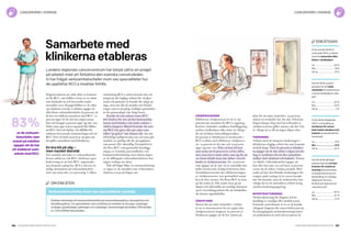 106 Cancerfondsrapporten 2013 Cancerfondsrapporten 2013 107
Frågorna baseras på valda delar av kriterier­
na för RCC, och ställdes i form av en enkät
som skickades ut och besvarades under
november 2012. Knappt hälften av de cirka
230 cheferna svarade. I enkäten uppger de
allra flesta verksamhetschefer, 83 procent, att
de har ett etablerat samarbete med RCC. 12
procent säger att de inte har något samar­
bete och knappt 5 procent säger sig inte veta.
Delar man upp svaren regionalt blir bilden
att RCC Syd och Sydöst, vid tillfället för
enkätens besvarande, kommit längst och att
RCC Norr då hade mest kvar att göra när
det gäller samarbetet med klinikerna.
En bra bit på väg –
men mycket återstår
Det samlade intrycket av verksamhetsche­
fernas enkätsvar och RCC-chefernas egen
beskrivning är att hela RCC-organisatio­
nen kommit i gång bra. RCC:s närvaro är
tydlig, åtminstone på verksamhetschefs­
nivå, om ännu inte 100-procentig. I vilken
omfattning RCC:s arbete hunnit sätta sin
prägel på det dagliga arbetet för vårdper­
sonal och patienter är kanske för tidigt att
säga, men om alla de projekt och föränd­
ringar som är på gång verkligen genomförs
är det genomslaget inte långt borta.
Kanske de som arbetar inom RCC
bör fundera lite mer på hur kommunika­
tionen med kliniker och andra enheter i
vården fungerar. Ibland framstår det som
om RCC har gjort eller gör saker som
folket ”på golvet” inte känner till. Att inte
tillräckligt tydligt berätta om vad man gör
innebär en onödig risk för att uppfattas
som passiv eller obetydlig. Exempelvis är
det flera RCC som genomfört kartlägg­
ningar av framtida personalbehov och
kompetensförsörjning, men nästan ingen
av de tillfrågade verksamhetscheferna har
någon vetskap om detta.
Här till höger följer en sammanfattning
av några av de områden som verksamhets­
cheferna svarat på frågor om:
Samarbete med
klinikerna etableras
Landets regionala cancercentrum har börjat sätta sin prägel
på arbetet med att förbättra den svenska cancervården.
Vi har frågat verksamhetschefer inom sex specialiteter hur
de uppfattar RCC:s insatser hittills.
om enkäten
Verksamhetschefer inom sex specialiteter svarade
Enkäten skickades till verksamhetschefer på universitetssjukhus, länssjukhus och
länsdelssjukhus. De specialiteter som omfattas av enkäten är: kirurger, onkologer,
urologer, gynekologer, patologer och radiologer. Sammanlagt skickades 230 enkäter
ut. Cirka hälften besvarades.
av de verksam-
hetschefer som
svarat på enkäten
uppger att de har
ett etablerat sam-
arbete med RCC.
83%
cancervård i sverige cancervård i sverige
Vårdprocesser
Effektivare vårdprocesser är ett av nio
prioriterade områden för RCC:s uppdrag.
Kortare väntetider, snabbare handläggning
mellan vårdkedjans olika delar är viktigt
för att nå bättre behandlingsresultat.
66 procent av klinikerna är involverade i
RCC:s arbete med effektivare vårdproces­
ser. 19 procent är det inte och 15 procent
säger sig inte veta. Efter så kort tid kan
man tycka att 66 procent är en bra siffra,
men man kan å andra sidan oroa sig för att
var femte klinik ännu inte deltar i utveck­
landet av vårdprocesserna. De 15 procent
som uppger att de inte vet är sannolikt inte
heller involverade. Enligt kriterierna från
Socialdepartementet ska effektiviseringen
av vårdprocesserna vara genomförd senast
fyra år efter starten. De flesta RCC är inne
på sitt andra år. Här måste man gå på
djupet och säkerställa att samtliga kommer
med i utvecklingsarbetet för att tidtabellen
ska kunna upprätthållas.
Väntetider
System för att mäta väntetider i vården
är ett av instrumenten för att avgöra hur
vårdprocesserna fungerar. 64 procent av
klinikerna uppger att de har system på
plats för att mäta väntetider. 32 procent,
nästan en tredjedel, har det inte. Eftersom
frågan hänger ihop med utvecklandet av
vårdprocesserna gäller samma sak här. Det
är viktigt att se till att ingen släpar efter.
Forskning
Arbetet med att integrera forskningen i
klinikernas dagliga arbete har inte kommit
särskilt långt. Över 60 procent av kliniker­
na uppger att de inte deltar i någon utveck­
ling av strukturer för att öka samarbetet
mellan vård, akademi och industri. Nästan
var fjärde verksamhetschef uppger att
hon eller han inte vet, och bara 15 procent
svarar att de deltar i sådana projekt. Med
tanke på hur den kliniska forskningen för­
svagats under många år är svaren kanske
inte förvånande, men de understryker hur
viktigt det är att intensifiera arbetet kring
vårdens forskningsuppdrag.
Nivåstrukturering
Nivåstrukturering för diagnos och be­
handling av ovanliga eller särskilt resurs­
krävande cancerformer är en av de kanske
viktigaste frågorna för cancervården just nu.
En framgångsrik nivåstrukturering kräver
att professionen är med och accepterar de
enkätsvar
Är du och din klinik in-
volverade i RCC:s arbete
med att samordna olika
länkar i vårdkedjan?
Ja......................................66%
Nej......................................19%	
Vet ej.................................15%
Har din klinik system
på plats för att mäta
väntetider för patienterna
i cancervårdkedjans olika
led?
Ja..................................... 64%
Nej.....................................32%
Vet ej..................................4%
Är din klinik inbegripen
i RCC:s utveckling av
strukturer för samar­
bete mellan akademi och
industri avseende klinisk
forskning?
Ja.......................................15%	
Nej .................................61%	
Vet ej................................24%
Har din klinik deltagit i
arbetet med att ta fram
kriterier för nivåstruk­
turering (koncentration
av diagnostisering och
behandling av ovanliga
diagnoser till vissa
kliniker) på regional och
nationell nivå?
Ja.....................................53 %	
Nej....................................34 %	
Vet ej................................ 13 %
 