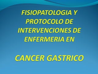 Asistencia de Enfermería en Cancer Gastrico