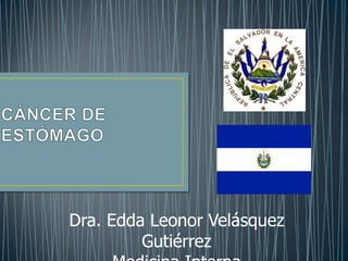 Dra. Edda Leonor Velásquez
         Gutiérrez
 