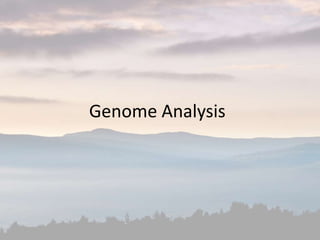 Genome Analysis
 
