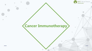 Cancer Immunotherapy
 