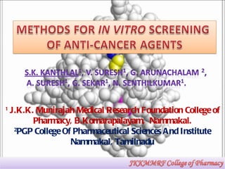 1  J.K.K. Munirajah Medical Research Foundation College of Pharmacy, B.Komarapalayam,  Nammakal. 2 PGP College Of Pharmaceutical Sciences And Institute Nammakal, Tamilnadu 