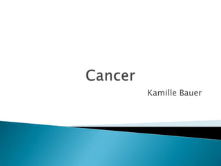 Cancer Kamille Bauer 