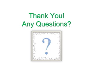 Thank You!
Any Questions?
 