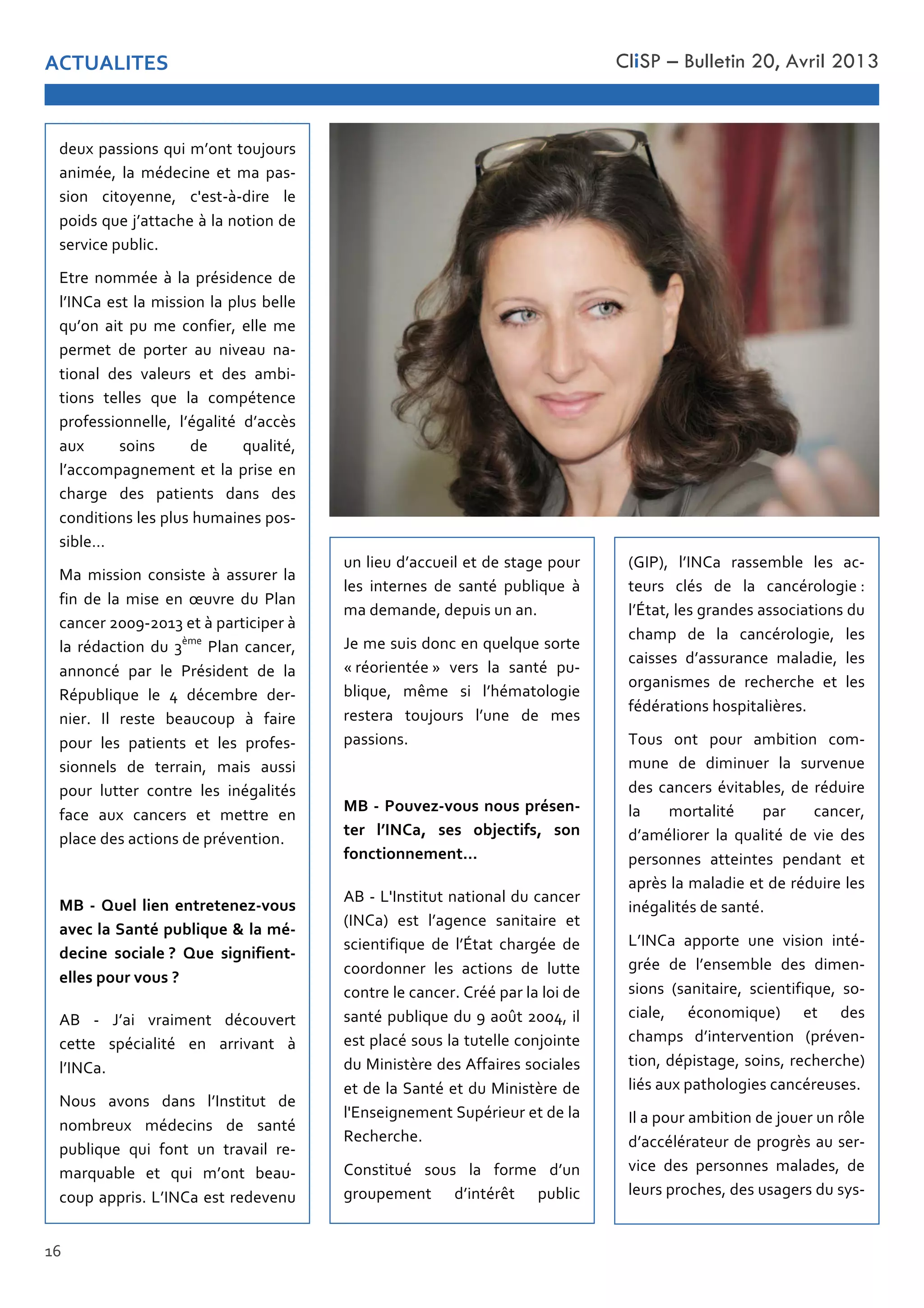 ! 
!"#$!%&#'() CliSP – Bulletin 20, Avril 2013 
!c# ! 
NdJ9O:# *<JQP2# ,2&&%/H*%# *%&# 2-7 
.%',&# -*1&# +%# *2# -2$-1,6*6E(%#b# 
*<e.2.:#*%&#E,2$+%&#2&&6-(2.(6$&#+'# 
-42/)# +%# *2# -2$-1,6*6E(%:# *%&# 
-2(&&%&# +<2&&',2$-%# /2*2+(%:# *%&# 
6,E2$(&/%&# +%# ,%-4%,-4%# %.# *%&# 
51+1,2.(6$&#46&)(.2*(X,%&8### 
a6'&# 6$.# )6',# 2/H(.(6$# -6/7 
/'$%# +%# +(/($'%,# *2# &',3%$'%# 
+%&# -2$-%,&# 13(.2H*%&:# +%# ,1+'(,%# 
*2# /6,.2*(.1# )2,# -2$-%,:# 
+<2/1*(6,%,# *2# 0'2*(.1# +%# 3(%# +%&# 
)%,&6$$%&# 2..%($.%&# )%$+2$.# %.# 
2),X&#*2#/2*2+(%#%.#+%#,1+'(,%#*%&# 
($1E2*(.1&#+%#&2$.18## 
G<JQP2# 2))6,.%# '$%# 3(&(6$# ($.17 
E,1%# +%# *<%$&%/H*%# +%&# +(/%$7 
&(6$&# N&2$(.2(,%:# &-(%$.(5(0'%:# &67 
-(2*%:# 1-6$6/(0'%O# %.# +%&# 
-42/)&# +<($.%,3%$.(6$# N),13%$7 
.(6$:#+1)(&.2E%:#&6($&:# ,%-4%,-4%O# 
*(1&#2'F#)2.46*6E(%&#-2$-1,%'&%&8## 
J*#2#)6',#2/H(.(6$#+%#;6'%,#'$#,T*%# 
+<2--1*1,2.%',#+%#),6E,X&#2'# &%,7 
3(-%# +%&# )%,&6$$%&# /2*2+%&:# +%# 
*%',&#),6-4%&:#+%&#'&2E%,&#+'#&K&7 
+%'F#)2&&(6$&#0'(#/<6$.# .6';6',&# 
2$(/1%:# *2#/1+%-($%# %.#/2# )2&7 
&(6$# -(.6K%$$%:# -Z%&.7=7+(,%# *%# 
)6(+&#0'%#;<2..2-4%#=#*2#$6.(6$#+%# 
&%,3(-%#)'H*(-8## 
A.,%# $6//1%# =# *2# ),1&(+%$-%# +%# 
*<JQP2#%&.# *2#/(&&(6$# *2#)*'&#H%**%# 
0'<6$# 2(.# )'#/%# -6$5(%,:# %**%#/%# 
)%,/%.# +%# )6,.%,# 2'# $(3%2'# $27 
.(6$2*# +%&# 32*%',&# %.# +%&# 2/H(7 
.(6$&# .%**%&# 0'%# *2# -6/)1.%$-%# 
),65%&&(6$$%**%:# *<1E2*(.1# +<2--X&# 
2'F# &6($&# +%# 0'2*(.1:# 
*<2--6/)2E$%/%$.# %.# *2#),(&%# %$# 
-42,E%# +%&# )2.(%$.&# +2$&# +%&# 
-6$+(.(6$&#*%&#)*'&#4'/2($%&#)6&7 
&(H*%f# 
C2#/(&&(6$# -6$&(&.%# =# 2&&',%,# *2# 
5($# +%# *2#/(&%# %$#g'3,%# +'# 9*2$# 
-2$-%,#LMMS7LM!`#%.#=#)2,.(-()%,#=# 
*2# ,1+2-.(6$# +'# `X/%# 9*2$# -2$-%,:# 
2$$6$-1# )2,# *%# 9,1&(+%$.# +%# *2# 
1)'H*(0'%# *%# ]# +1-%/H,%# +%,7 
$(%,8# J*# ,%&.%# H%2'-6')# =# 52(,%# 
)6',# *%&# )2.(%$.&# %.# *%&# ),65%&7 
&(6$$%*&# +%# .%,,2($:# /2(&# 2'&&(# 
)6',# *'..%,# -6$.,%# *%&# ($1E2*(.1&# 
52-%# 2'F# -2$-%,&# %.# /%..,%# %$# 
)*2-%#+%&#2-.(6$&#+%#),13%$.(6$8# 
) 
*+) F)R/3:) :739) 392532393IFB./0) 
=B3@):=)(=926)4/L:7?/3)K):=)A6F 
83@793) 0.@7=:3)G) R/3) 07N97C7392F 
3::30)4./5)B./0)G) 
>B# 7# R<2(# 3,2(/%$.# +1-6'3%,.# 
-%..%# &)1-(2*(.1# %$# 2,,(32$.# =# 
*<JQP28## 
Q6'&# 236$&# +2$&# *<J$&.(.'.# +%# 
$6/H,%'F# /1+%-($&# +%# &2$.1# 
)'H*(0'%# 0'(# 56$.# '$# .,232(*# ,%7 
/2,0'2H*%# %.# 0'(# /<6$.# H%2'7 
-6')#2)),(&8#G<JQP2#%&.# ,%+%3%$'# 
'$#*(%'#+<2--'%(*#%.#+%#&.2E%#)6',# 
*%&# ($.%,$%&# +%# &2$.1# )'H*(0'%# =# 
/2#+%/2$+%:#+%)'(&#'$#2$8## 
R%#/%#&'(&#+6$-#%$#0'%*0'%#&6,.%# 
h#,16,(%$.1%#i# 3%,&# *2# &2$.1# )'7 
H*(0'%:# /I/%# &(# *<41/2.6*6E(%# 
,%&.%,2# .6';6',&# *<'$%# +%# /%&# 
)2&&(6$&8# 
) 
*+) F)H./B3IFB./0)9./0)456039F 
235) :;&<"=>) 030) .LS3@27C0>) 0.9) 
C.9@27.993A392T) 
>B# 7#GZJ$&.(.'.#$2.(6$2*#+'#-2$-%,# 
NJQP2O# %&.# *<2E%$-%# &2$(.2(,%# %.# 
&-(%$.(5(0'%# +%# *<e.2.# -42,E1%# +%# 
-66,+6$$%,# *%&# 2-.(6$&# +%# *'..%# 
-6$.,%#*%#-2$-%,8#P,11#)2,#*2#*6(#+%# 
&2$.1#)'H*(0'%#+'#S#26j.#LMM]:# (*# 
%&.#)*2-1#&6'&#*2#.'.%**%#-6$;6($.%# 
+'#C($(&.X,%#+%&#>552(,%&#&6-(2*%&# 
%.#+%# *2#@2$.1#%.#+'#C($(&.X,%#+%# 
*ZA$&%(E$%/%$.#@')1,(%',#%.#+%#*2# 
%-4%,-4%8# 
P6$&.(.'1# &6'&# *2# 56,/%# +<'$# 
E,6')%/%$.# +<($.1,I.# )'H*(-# 
 