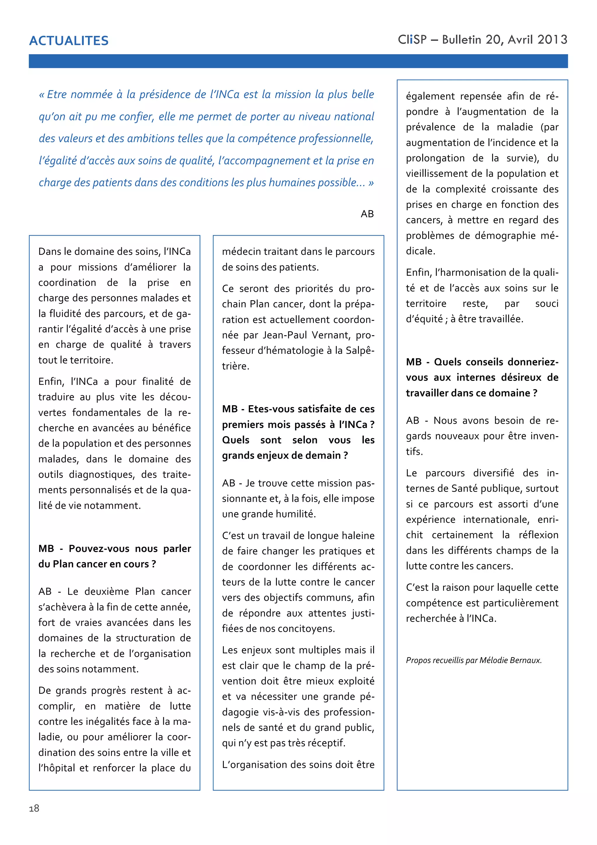 ! 
!"#$!%&#'() CliSP – Bulletin 20, Avril 2013 
<*M)"'*(166#'*N* +0* :"#$%&'(3'* &'* +,-/20* '$)* +0* 6%$$%1(* +0* :+.$* A'++'* 
?.,1(*0%)*:.*6'*31(4%'"8* '++'*6'*:'"6')*&'*:1")'"*0.*(%D'0.*(0)%1(0+* 
&'$*D0+'."$*')*&'$*06A%)%1($*)'++'$*?.'*+0*316:#)'(3'*:"14'$$%1(('++'8* 
+,#70+%)#*&,033J$*0.H*$1%($*&'*?.0+%)#8*+,03316:07('6'()*')*+0*:"%$'*'(* 
3G0"7'*&'$*:0)%'()$*&0($*&'$*31(&%)%1($*+'$*:+.$*G.60%('$*:1$$%A+'O*C* 
!^# ! 
1E2*%/%$.# ,%)%$&1%# 25($# +%# ,17 
)6$+,%# =# *<2'E/%$.2.(6$# +%# *2# 
),132*%$-%# +%# *2# /2*2+(%# N)2,# 
2'E/%$.2.(6$#+%#*<($-(+%$-%#%.#*2# 
),6*6$E2.(6$# +%# *2# &',3(%O:# +'# 
3(%(**(&&%/%$.#+%# *2#)6)'*2.(6$#%.# 
+%# *2# -6/)*%F(.1# -,6(&&2$.%# +%&# 
),(&%&# %$# -42,E%# %$# 56$-.(6$# +%&# 
-2$-%,&:# =#/%..,%# %$# ,%E2,+# +%&# 
),6H*X/%&# +%# +1/6E,2)4(%# /17 
+(-2*%8# 
A$5($:#*<42,/6$(&2.(6$#+%#*2#0'2*(7 
.1# %.# +%# *<2--X&# 2'F# &6($&# &',# *%# 
.%,,(.6(,%# ,%&.%:# )2,# &6'-(# 
+<10'(.1#m#=#I.,%#.,232(**1%8# 
# 
*+) F)R/3:0) @.9037:0) 8.993573IF 
B./0) =/E) 79235930) 860753/E) 83) 
25=B=7::35)8=90)@3)8.A=793)G) 
>B# 7# Q6'&# 236$&# H%&6($# +%# ,%7 
E2,+&# $6'3%2'F# )6',# I.,%# ($3%$7 
.(5&8## 
G%# )2,-6',&# +(3%,&(5(1# +%&# ($7 
.%,$%&#+%#@2$.1#)'H*(0'%:#&',.6'.# 
&(# -%# )2,-6',&# %&.# 2&&6,.(# +<'$%# 
%F)1,(%$-%# ($.%,$2.(6$2*%:# %$,(7 
-4(.# -%,.2($%/%$.# *2# ,15*%F(6$# 
+2$&# *%&# +(551,%$.&# -42/)&# +%# *2# 
*'..%#-6$.,%#*%&#-2$-%,&8## 
P<%&.#*2#,2(&6$#)6',#*20'%**%#-%..%# 
-6/)1.%$-%#%&.#)2,.(-'*(X,%/%$.# 
,%-4%,-41%#=#*<JQP28# 
# 
!"1:1$*"'3.'%++%$*:0"*K#+1&%'*L'"(0.HB* 
W2$&#*%#+6/2($%#+%&#&6($&:#*<JQP2# 
2# )6',# /(&&(6$&# +<2/1*(6,%,# *2# 
-66,+($2.(6$# +%# *2# ),(&%# %$# 
-42,E%#+%&#)%,&6$$%&#/2*2+%&#%.# 
*2# 5*'(+(.1#+%&#)2,-6',&:#%.#+%#E27 
,2$.(,#*<1E2*(.1#+<2--X&#=#'$%#),(&%# 
%$# -42,E%# +%# 0'2*(.1# =# .,23%,&# 
.6'.#*%#.%,,(.6(,%8## 
A$5($:# *<JQP2# 2# )6',# 5($2*(.1# +%# 
.,2+'(,%# 2'# )*'&# 3(.%# *%&# +1-6'7 
3%,.%&# 56$+2/%$.2*%&# +%# *2# ,%7 
-4%,-4%#%$#232$-1%&#2'#H1$15(-%# 
+%#*2#)6)'*2.(6$#%.#+%&#)%,&6$$%&# 
/2*2+%&:# +2$&# *%# +6/2($%# +%&# 
6'.(*&# +(2E$6&.(0'%&:# +%&# .,2(.%7 
/%$.&#)%,&6$$2*(&1&#%.#+%#*2#0'27 
*(.1#+%#3(%#$6.2//%$.8# 
# 
*+) F) H./B3IFB./0) 9./0) 4=5:35) 
8/)H:=9)@=9@35)39)@./50)G) 
>B# 7# G%# +%'F(X/%# 9*2$# -2$-%,# 
&<2-4X3%,2#=#*2#5($#+%#-%..%#2$$1%:# 
56,.# +%# 3,2(%&# 232$-1%&# +2$&# *%&# 
+6/2($%&# +%# *2# &.,'-.',2.(6$# +%# 
*2# ,%-4%,-4%# %.# +%# *<6,E2$(&2.(6$# 
+%&#&6($&#$6.2//%$.8## 
W%# E,2$+&# ),6E,X&# ,%&.%$.# =# 2-7 
-6/)*(,:# %$# /2.(X,%# +%# *'..%# 
-6$.,%#*%&#($1E2*(.1&#52-%#=#*2#/27 
*2+(%:# 6'# )6',# 2/1*(6,%,# *2# -66,7 
+($2.(6$#+%&#&6($&#%$.,%#*2#3(**%#%.# 
*<4T)(.2*# %.# ,%$56,-%,# *2# )*2-%# +'# 
>B! 
/1+%-($#.,2(.2$.#+2$&#*%#)2,-6',&# 
+%#&6($&#+%&#)2.(%$.&8## 
P%# &%,6$.# +%&# ),(6,(.1&# +'# ),67 
-42($#9*2$#-2$-%,:#+6$.# *2#),1)27 
,2.(6$#%&.#2-.'%**%/%$.# -66,+6$7 
$1%# )2,# R%2$792'*# n%,$2$.:# ),67 
5%&&%',#+<41/2.6*6E(%#=#*2#@2*)I7 
.,(X,%8# 
# 
*+)F)'230FB./0)0=270C=723)83)@30) 
453A7350)A.70) 4=0060) W) :;&<"=)G) 
R/3:0) 0.92) 03:.9) B./0) :30) 
N5=980)39S3/E)83)83A=79)G) 
>B#7#R%#.,6'3%#-%..%#/(&&(6$#)2&7 
&(6$$2$.%#%.:#=#*2#56(&:#%**%#(/)6&%# 
'$%#E,2$+%#4'/(*(.18## 
P<%&.#'$#.,232(*#+%#*6$E'%#42*%($%# 
+%# 52(,%# -42$E%,# *%&# ),2.(0'%&# %.# 
+%# -66,+6$$%,# *%&# +(551,%$.&# 2-7 
.%',&#+%# *2# *'..%# -6$.,%# *%# -2$-%,# 
3%,&#+%&#6H;%-.(5&# -6//'$&:#25($# 
+%# ,1)6$+,%# 2'F# 2..%$.%&# ;'&.(7 
5(1%&#+%#$6&#-6$-(.6K%$&8# 
G%&# %$;%'F# &6$.#/'*.()*%&#/2(&# (*# 
%&.# -*2(,# 0'%# *%# -42/)# +%# *2# ),17 
3%$.(6$# +6(.# I.,%#/(%'F# %F)*6(.1# 
%.# 32# $1-%&&(.%,# '$%# E,2$+%# )17 
+2E6E(%# 3(&7=73(&# +%&# ),65%&&(6$7 
$%*&#+%# &2$.1#%.#+'#E,2$+#)'H*(-:# 
0'(#$<K#%&.#)2&#.,X&#,1-%).(58# 
G<6,E2$(&2.(6$#+%&#&6($&#+6(.#I.,%# 
