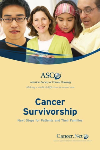 Cancer
   Survivorship
Next Steps for Patients and Their Families
 