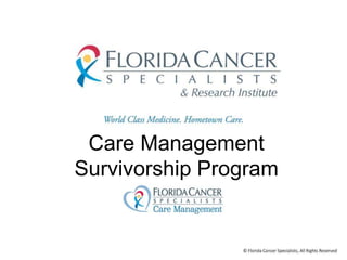 Care Management
Survivorship Program
 