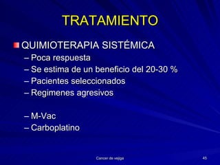 TRATAMIENTO QUIMIOTERAPIA SISTÉMICA Poca respuesta Se estima de un beneficio del 20-30 % Pacientes seleccionados Regimenes agresivos M-Vac Carboplatino 