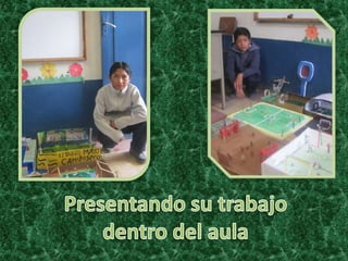 Presentando su trabajo dentro del aula