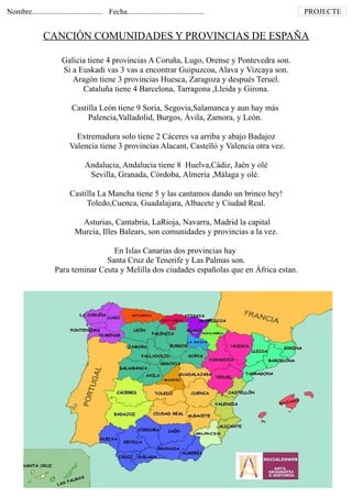 Aprende las provincias de España cantando. Ver vídeo en youtube: http://www.youtube.com/watch?v=F1Jk4Ucf_OA