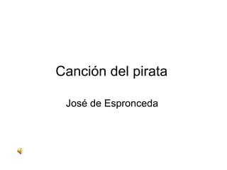 Canción del pirata  José de Espronceda  