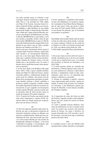 34                                                FRANCESCO PETRARCA



     	                 I

     Voi ch’ascoltate in rime sparse il suono
     di quei sospiri ond’io nudriva ’l core
     in sul mio primo giovenile errore,
     quand’era in parte altr’uom da quel ch’i’ sono,          4

     del vario stile in ch’io piango e ragiono,
     fra le vane speranze e ’l van dolore,
     ove sia chi per prova intenda amore
     spero trovar pietà, non che perdono.                     8

     Ma ben veggio or sì come al popol tutto
     favola fui gran tempo, onde sovente
     di me mesdesmo meco mi vergogno;                        11

     e del mio vaneggiar vergogna è ’l frutto,
     e ’l pentersi, e ’l conoscer chiaramente
     che quanto piace al mondo è breve sogno.                14



     	                 II

     Per fare una leggiadra sua vendetta
     e punire in un dì ben mille offese,
     celatamente Amor l’arco riprese,
     come uom ch’a nocer luogo e tempo aspetta.               4

     Era la mia virtute al cor ristretta
     per far ivi e negli occhi sue difese,
     quando ’l colpo mortal là giù discese
     ove solea spuntarsi ogni saetta.                         8

     Però turbata nel primiero assalto
     non ebbe tanto né vigor né spazio
     che potesse al bisogno prender l’arme,                  11

     overo al poggio faticoso ed alto
     ritrarmi accortamente da lo strazio
     del quale oggi vorrebbe e non pò aitarme.               14
 