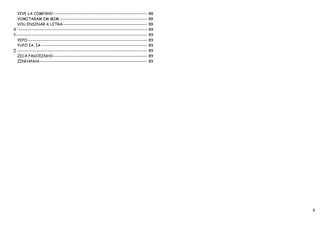 VIVE LA COMPANY-----------------------------------------------------------          88
  VOMITARAM EM MIM-------------------------------------------------------             88
  VOU ENSINAR A LETRA-----------------------------------------------------            88
X ---------------------------------------------------------------------------------   89
Y----------------------------------------------------------------------------------   89
  YEPO---------------------------------------------------------------------------     89
  YUPO IA, IA ------------------------------------------------------------------      89
Z ---------------------------------------------------------------------------------   89
  ZECA PAGODINHO-----------------------------------------------------------           89
  ZINHANHA -------------------------------------------------------------------        89




                                                                                           6
 