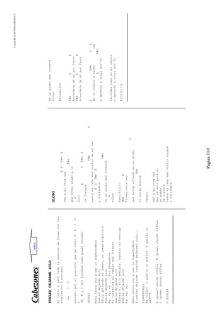 CreatedByeLmUNDOcABEZON©
Pagina110
CCaabbeezzoonneess
SUELESDEJARMESOLO
ElIntroycasitodalacancionsetocanconlos
siguientes3acordes:
EmCD
exceptoporelpre-coroquesetoca:ABCG
D
(A,ByCsontocadoscomopowerchords)
LETRA:
Nenanuncavoyaserunsuperhombre
Suelesdejarmesolo
Estoyabriendoeljuego,unjuegoelectrico
Suelesdejarmesolo
Ay,ay,ay...Sinrespuesta
Elriesgoeselcaminomasintenso
Suelesdejarmesolo
Afueraelfrioembiste,adentroelvertigo
Suelesdejarmesolo
Ay,ay,ay...
Nenanuncavoyaserunsuperhombre
Ysuelesdejarme(suelesdejarme)solo...
FINGERINGS:
Em022000Cx32010orx35553Dxx0232or
x57775
A(powerchord)x022xxB(powerchord)x244xx
C(powerchord)x355xx
G320033
GLOBO
EDF#mE
Venamiotravez
F#m
queestoyatadoati
A
solo
EDF#mE
tellevaré
F#mA
hastaelladomásocultodemiser
EDF#mE
yvolaremos
F#m
enungloboqueinventé
A
solos
Estribillo:
DbmB
Tirameotravez
D
queestoyvolandoenunglobo
Dbm
sicaigomoriré
Verso:
Venamiotrevez
queessoloparami
unsueño
tellevaré
hastaelladomásocultotocaré
yvolaremos
enungloboqueinventé
solos
Estribillo
F#mAE
Acuerdatedemiporfavor
F#mAE
Acuerdatedemiporfavor
EF#mDE
Nolovuelvoahacercaí
AF#m
yaprendiavolarporti
(Acordescomoenelverso)
yaprendiavolarporti
Estribillo
indice
 