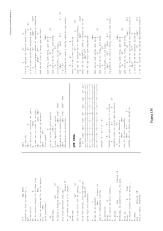 CreatedByeLmUNDOcABEZON©
Pagina138
C#7F#mF#m7
Cuandosefuetuamante...
Bm7
Semarchitó
E9A
entuhuertohastalaúltimaflor
DBm6
Nohayunsauceenlacallemayor
C#7F#m
parapenelope..
Am
Penelope,
Dm7G7
tristesafuerzadeesperar
CF
susojosparecenbrillar
Esus4E7
siuntrensilbaalolejos.
Am
Penelope
Dm7G7
unotrasotrolosvepasar,
CF
mirasuscaras,lesoyehablar.
Esus4E7
paraellasonmuñecos.
AE
Dicenenelpueblo
F#mC#sus4C#
queelcaminantevolvio,
D
Laencontrò
Esus4A
ensubancodepinoverde...
A
Lallamo
EF#mC#sus4C#
Penelope,miamantefiel,mipaz.
D
Dejaya
Esus4AF#m7
detejersueñosentumente...
B
Mírame,
G#mD#sus4D#
soytuamor.Regrese.
C#m7
Lesonrió,
F#9B
conlosojosllenitosdeayer,
EC#m6
noeraasisucaranisupiel.
D#7G#mG#m7
Tunoeresquienyoespero.
C#m7F#7
Ysequedó
B
consubolsodepielmarrón
EC#m7
ysuszapatitosdetacón
D#7G#mC#m7D#m7
sentadaenlaestación….
C#m7G#mC#m7D#m7G#m
Sentadaenlaestacion…
QUESERA
TONOS:
A*G#m*C#m*F#m*B7*A#*Am*Dm*Gm*
e---0-----4----4-----2-----2-----1-----0------1---3
b---1-----4----5-----2-----5-----2-----1------1---3
g---1-----4----4-----2-----2-----2-----0------2---3
D---2-----4----6-----2-----4-----3-----2------0---3
A---0-----6----4-----4-----2-----0-----0------0---5
E---0-----4----4-----2-----2-----0-----0------X---3
INTRO:E–A*-E–A*
EA*E
Pueblomíoqueestásenlacolina
AB7EE7
tendidocomounviejoquesemuere
AB7
lapenayelabandono
G#m*C#m*
sontutristecompañía
F#m*B7*E
pueblomíotedejosinalegría.
EA*E
Yamisamigossefueroncasitodos
AB7EE7
ylosotrospartirándespuésqueyo
AB7G#m*C#m*
losientoporqueamabasuagradablecompañía
F#m*B7*E
másesmividaytengoquemarchar.
G#m*
Quéserá,quéserá,quéserá
AB7EE7
quéserádemivida,quéserá
AB7
sisémucho,nosénada,
G#m*C#7F#m*B7*E–A*
-E–A*
yamañanaseveráyserá,seráloqueserá.
EA*E
Amormíomellevotusonrisa
AB7EE7
quefuelafuentedemiamorprimero,
AB7G#m*C#m*
amorteloprometo,cómoycuandonolosé
F#m*B7*E
mássétansoloqueregresaré.
G#m*
Quéserá,quéserá,quéserá
AB7EE7
quéserádemivida,quéserá
AB7
sisémucho,nosénada,
G#m*C#7F#m*B7*E
yamañanaseveráyserá,seráloqueserá.
G#m*
Quéserá,quéserá,quéserá
AB7EE7
quéserádemivida,quéserá
AB7G#m*C#7
yenlanochemiguitarradulcementesonara
F#m*B7*E
yunaniñademipueblollorará
AB7G#m*C#7
yenlanochemiguitarradulcementesonara
 