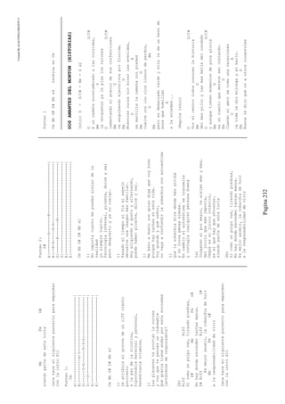 CreatedByeLmUNDOcABEZON©
Pagina232
BbFmG#
siendopartedeestatorta
(acahaceelsiguientepunteitoparaempalmar
conlaintroX1)
Punteo1:
Cm
e|-------------------------------------|
B|----------4-3------------------------|
G|-----3-5------5-3-5------------------|
D|--5----------------------------------|
A|-------------------------------------|
E|-------------------------------------|
CmBbG#D#Bbx1
1)
Leatribuíselgroovedeunriffciento
porciento
alapazdelanicotina,
hipocondríamaternalypaternal,
hereditariavitamina.
1)
Losplaceresteacortanlacorrea
yvosquetepensásunindomable
Quégraciatieneandarporestasociedad
jactándosederesponsable?
2b)
RiffRiff
Sicomounpulpovas,tirandopiedras,
D#BbFmG#
Nohaydondeescondertantasmanos.
D#RiffRiffD#
Esmejorasumir,lacobardíadehuir
BbFmG#
alaresponsabilidaddevivir
(acahaceelsiguientepunteitoparaempalmar
conlaintroX1)
Punteo2:
D#
e|--------6-------8----------------------|
B|--8-6-----8-6--------------------------|
G|------8-------8------------------------|
D|---------------------------------------|
A|---------------------------------------|
E|---------------------------------------|
CmBbG#D#Bbx1
1)
Noimportacuantomepuedasalejardela
realidad
yosiemprevuelvo.
Psicologíainfernal,picante,dulceysal
perodespiertoyyanocuelgo.
1)
Pasadoeltiempoalfinelespejo
devuelveunaimagenmásfamiliar.
Hoyeligiendoagustoyalternando,
puedehaberpicante,dulceysal.
1)
Mebatoadueloconquiendigaquevoybien
porquehayrachasenestavida.
Soygrandeyquéseñor,
novayaaconfundirlasoberbiaconautoestima
1)
Quelasoberbiamiradesdemásarriba
ynollorapenasajenas.
Encambioelautoestimasetransmite
ycontagiacualquierpersonabuena
2a)
Juzgandoalpormayor,tealejásmásymás,
deljuicioquemásimporta,
Cmqueeseljuiciointerior,
eselquehayqueafrontar,
siendopartedeestatorta
2b)
Sicomounpulpovas,tirandopiedras,
Nohaydondeescondertantasmanos.
Esmejorasumir,lacobardíadehuir
alaresponsabilidaddevivir
Punteo1
CmBbG#D#Bbx4terminaenCm
DOSAMANTESDELMONTON(HISTORIAS)
Intro:D-D/C#-Bm-Gx2
DD/C#
Auncadeteacostumbradoalascorridas,
BmG
laverguenzayalepisalostalones
DD/C#
lamentandoelpreciodesusconfenciones
BmG
vaesquibandoejecutivosporflorida.
EmG
Mientrascurzasinmirarlasavenidas,
DA
semartillalacabezasinpiedad
EmG
vuelveconlosojosllenosdeperdon,
DBm
Em
peroesdemaciadotardeyellaledaunbesode
esosquehumillan
A
alasoledad...
(Repiteintro)
DD/C#
Porelcentrotodosconocenlahistoria
BmG
delmaspilloylasmasbelladelcondado
DD/C#
yaunquetienenmomentosdepocagloria
BmG
esuncuentoquemerecesercontando.
EmG
Cuandoelamorsetomounavacaciones
DA
lavidalediomilongayelbailo.
EmG
Nuncaledijoquenoaotrosrocanroles
 