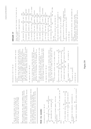 CreatedByeLmUNDOcABEZON©
Pagina238
B)
Yahíescuandotodoslomiranaél
Sidesdelaesquinayalopuedover
Degustandoconlavistaesechegusan
Quesevaacomer,quesevaacomer
C)
Dameunpedazodeeso,dameunpedazoHernán
LepusistemostazaquebienlahicisteHernán
Esevienecompletajamónyquesoypan
QuelindoqueesmirartecontumilongaHernán
C)
Ycomoestasquedando,teestasquedandoHernán
Asíquearmateotro,armateotroHernán
Eseteestamatando,teestamatandoHernán
QuelindoqueesmirarteconeseotroHernán
ELLA(lacasada)
Introducción:DmFCBbx2
1)DmFCBb
Ellaganababien,comotelefonista.
DmFCBb
Yolaburabamal,yganabapeor.
DmFC
Bb
Yoteniaelprimerpapel,ellaera
protagonista
DmFCBb
Delahistoriamástriste,detodaslasde
amor.
2)FCBbDm
Lafichedesdelejos,moviendosucintura
FCBbDm
Yalritmodesucuerpomimiradabailo.
FCBb
Dm
Sérompíanlosespejos,reflejandosu
hermosura
FCBbC
Sérompíanlosesquemas,demipobrecorazón.
Estribillo:DmFCBbx4
1)Dichososiesqueexiste,eldueñodeesta
perla,
Deestaobradearte,deestabocademiel.
Ledijeyahínomás,apesardequeexistía.
Nipapel,nibiromes,derechitoalhotel.
2)Supequeeracazadaconproblemasdepareja,
Yquenosoportaba,gentedemalhumor.
Supequeenloquecíacon,losbesosenlaoreja
Queenlacamaydesnuda,bailamuchomejor.
Serepite:DmFCBbx2
1)Ellalecaíabien,atodosmissentidos
Salvocuandoelmarido,eraeltemadehablar.
Cuandosuconfección;lastimomisoídos
Medijenolaescuches,noteahoguesensu
mar.
2)Yoabrideparenpar,laspuertasdemialma
Ydejequesalieramisecretopeor.
Disimulandolotristeyconservandolacalma
Ledijeaunquenocreas,estoybuscandoamor.
Serepite:DmFCBbx2
2)Nosrendimoslosdos,afingircomotontos
Queyoerasumaridoy…queellaeramimujer.
Peroalcabodeuntiempoyonoqueríasersu
esposo
Yellaquisovolveraserladamainfiel.
FG#D#C#
3)Ahoraellaestafeliz,volvióconelidiota
FG#D#C#
Yorecorrolascallesbuscandootramujer.
FG#D#C#
Yaprendíquementirse,tienepatasmuycortas
FG#D#
C#
Quesiemprelacostumbrevaamataral
placer
D#C#
Vamatarelplacer.
FG#D#C#x2
ENRIQUEIV
Tenerencuentaquelasnotas:Asehaceenel
quintotraste
Bsehaceenelseptimotraste
AEG#C#m
lasabuelasdepañueloblancoquelloran
AEG#C#m
circulandoenplazamayosinnadaqueperder
AEG#C#m
lehanpedidoayudaalseñorinfinitashoras
AEG#C#m
ysusecretarialesdiceelseñorsalioacomer
AEG#C#m
milesdefamiliasquellegadaslasfiestas
AEG#C#m
nipandulceniesperanzaparanavidad
AEG#C#m
lehanpedidoayudaalseñoryestenocontesta
AEG#C#m
dejesumensajequeyolellamoalabrevedad
AEG#C#m
nonosmientamasqueyaestamoshartos
AEG#7C#m
quesiDiosexisteyosoyEnriqeIV
AEG#C#m
nonosmientamasqueyaestamoshartos
AEG#7C#mG#7C#m
G#7C#m
quesiDiosexisteyosoyEnriqeIV
BA
tenesqueaportardineroseenriqueceel
EC#m
vaticanoyparavosniuncaramelo
BA
laglobaliazcionesmuchaperodespertate
EB(en2dotraste)
hermanonoexistengirosalcielo
AEG#C#mx2
losesclavosdelacalle,losqueduermenen
coches
hanrezadoporayudainfintasnoches
lamentablemnteelseñorlaburadedia
sijoseestuvieravivoseguroquegritaria
 